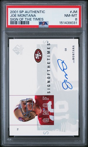 2001 SP AUTHENTIC SIGN OF THE TIMES #JM JOE MONTANA PSA 8
