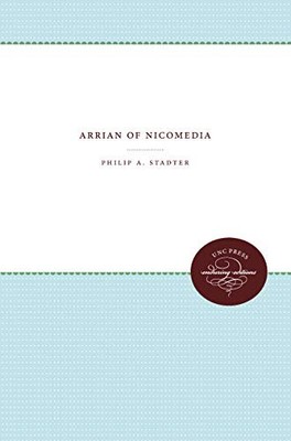 ARRIAN OF NICOMEDIA By Philip A. Stadter - Hardcover *Excellent Condition*
