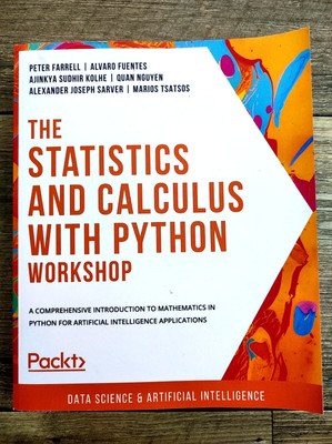 THE STATISTICS AND CALCULUS WITH PYTHON WORKSHOP PETER FARRELL ZUSTAND SEHR GUT