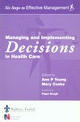 Managing and Implementing Decisions in ..., Cooke, Mary