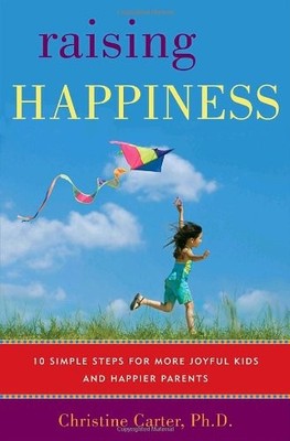 Raising Happiness: 10 Simple Steps for More Joyful Kids and Happier Parents, Car
