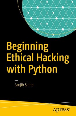 Beginning Ethical Hacking with Python Sanjib Sinha Taschenbuch xix Englisch 2016