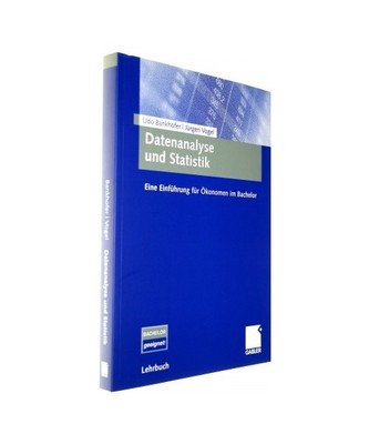 Datenanalyse und Statistik: Eine Einführung für Ökonomen im Bachelor, Jürgen