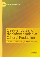 Creative Tools And The Softwarization Of Cultural Production FréDéRik Lesage