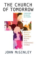 The Church Of Tomorrow Being A Christ Centred People In A Changing World Buch