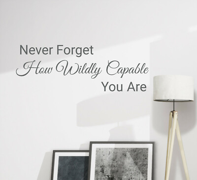 Wall Decal Quote Don't Forget Capable Vinyl Decor GREY 22.5 in x 12 in gz336