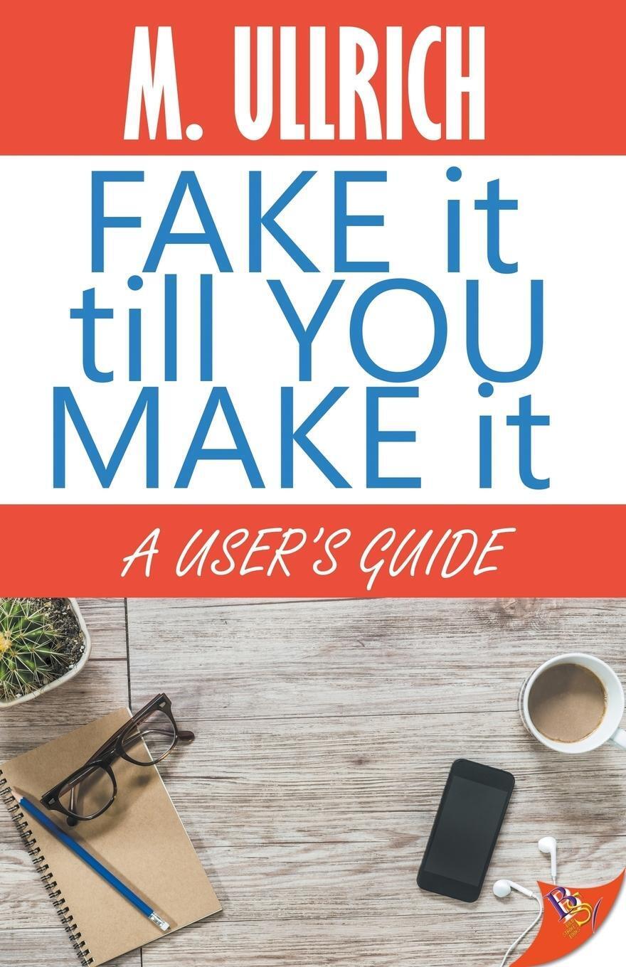 Thumbnail - Fake It Till You Make It | M. Ullrich | Taschenbuch | Paperback |