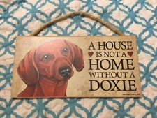 A HOUSE IS NOT A HOME WITHOUT A DOXIE WOODEN 10 x 5  WALL SIGN,MADE USA,FREE P H