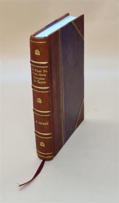Le Rituel Du Culte Divin Journalier En E?Gypte, D'Apre?S Les Pap [Leather Bound]