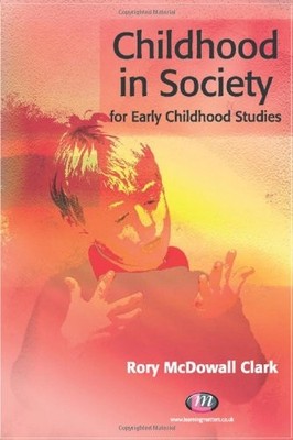 Childhood in Society for Early Childhood Studies (Early Childhoo