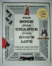 This Book Will Change Your Dog's Life: Stimulating Canine Challenges Large PB