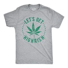 Mens Lets Get Highrish T Shirt Funny Saint Patricks Day Marijuana Graphic Patty