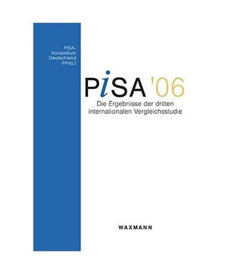 PISA 2006: Die Ergebnisse der dritten internationalen Vergleichsstudie: Die Erge