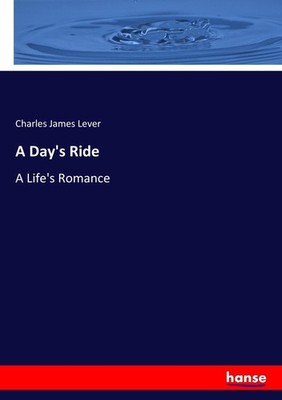 A Day's Ride Charles James Lever