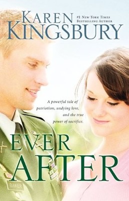 Ever After: A Powerful Tale of Patriotism, Undying Love, and the