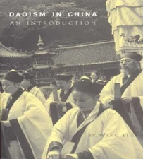 Daoism in China : An Introduction Perfect Wang Yi'e