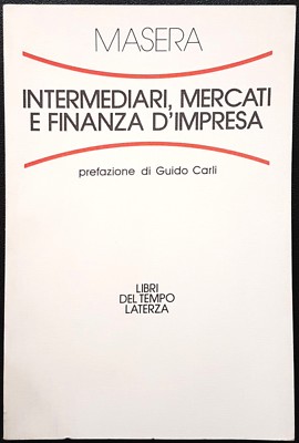Rainer Masera, Vermittler, Märkte und Unternehmensfinanzierung, Aufl. Laterza, 1991