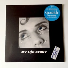 My Life Story - Sparkle   7" clear vinyl single