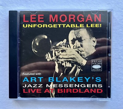 Lee Morgan Featured With Art Blakey's Jazz Messengers   Unforgettable Lee! CD