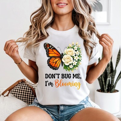 Dont Bug Me Im Blooming Damen T-Shirt Schmetterlinge Natur Geschenk für Sie