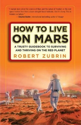 Robert Zubrin How to Live on Mars (Taschenbuch)