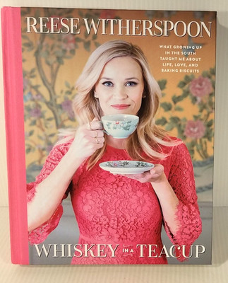Whiskey in a Teacup: What Growing Up in the South Taught Me About Life, Love,...