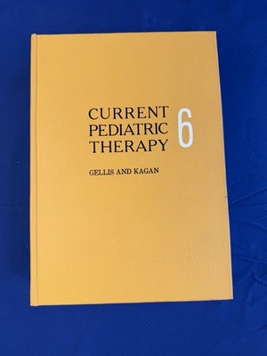 CURRENT PEDIATRIC THERAPY  6- by Gellis and Kagan (HC) 1973