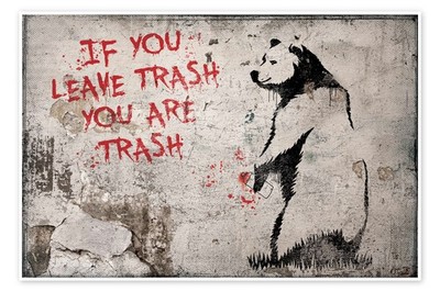 Poster Banksy - If you Leave Trash, You are Trash - Pineapple Licensing