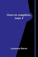 Oeuvres ComplèTes, Tome 4 | Laurence Sterne | Taschenbuch | FranzöSisch | 2025