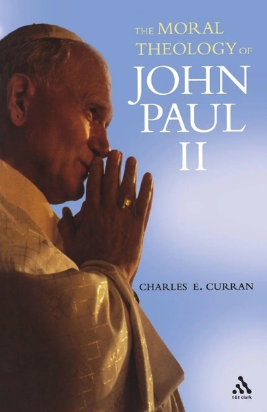 The Moral Theology Of John Paul II Charles E. Curran Taschenbuch Englisch 2006-image