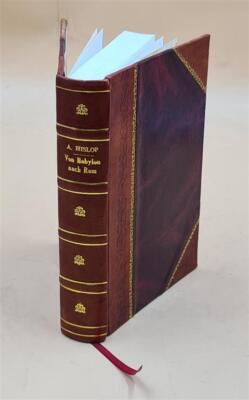 Von Babylon nach Rom by Alexander Hislop [Leather Bound]