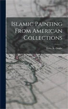Islamic Painting From American Collections (Hardback or Cased Book)