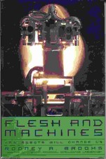 Flesh and Machines: How Robots Will Change Us