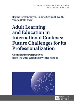 Adult Learning and Education in International Contexts: Future Challenges for...