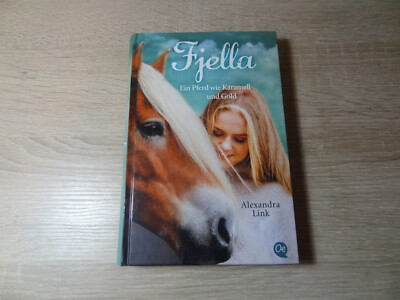 Alexandra Link: Fjella - Ein Pferd wie Karamell und Gold / Gebunden