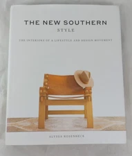 The New Southern Style: The Inspiring Interiors... by Rosenheck, Alyssa Hardback
