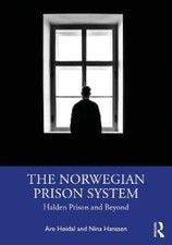 Image of The Norwegian Prison System: Halden Prison and Beyond by Are Høidal: New
