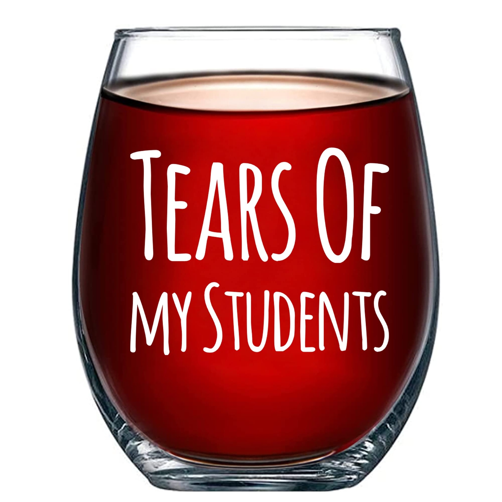 Funny Teacher Gift Stemless Wine Glass Tears of My Students College Professor Present