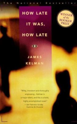 How Late It Was, How Late by Kelman, James