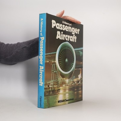 A History of Passenger Aircraft  |  William Sweetman
