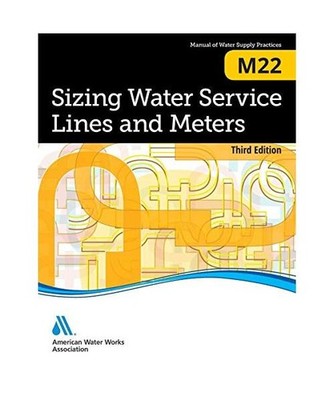 M22 Sizing Water Service Lines and Meters, Third Edition, American Water Works A