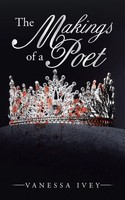 Vanessa Ivey | The Makings Of A Poet | Taschenbuch | Englisch (2021) | Iuniverse