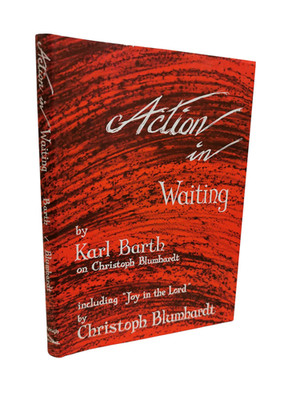 Action In Waiting, By Karl Barth - 1969