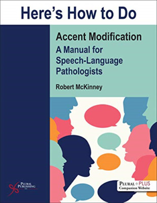 Here's How to Do Accent Modification: A Manual for Spee -  NEW McKinney, Rober 0
