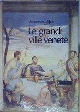 LE GRANDI VILLE VENETE
