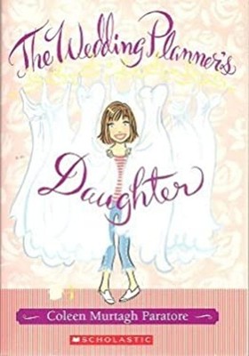 The Wedding Planner's Daughter Coleen Murtagh Paratore