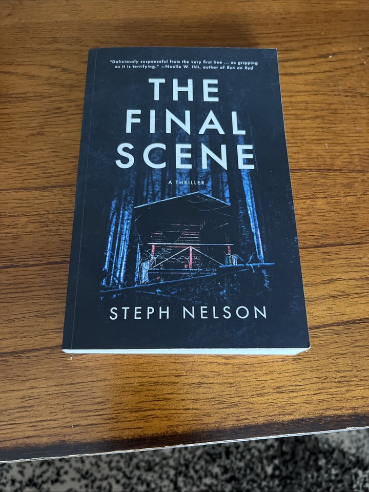 The Final Scene A Thriller by Steph Nelson eBay