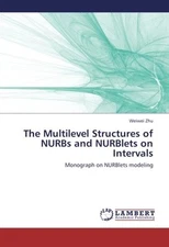 THE MULTILEVEL STRUCTURES OF NURBS AND NURBLETS ON By Weiwei Zhu **BRAND NEW**
