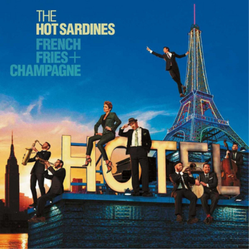 The Hot Sardines French Fries & Champagne (Vinyl LP) 12" Album