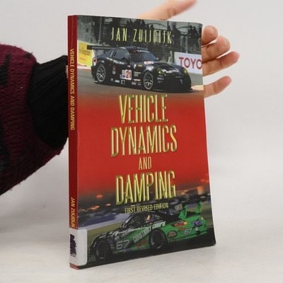 Vehicle Dynamics and Damping: First Revised Edition  |  Jan Zuijdijk